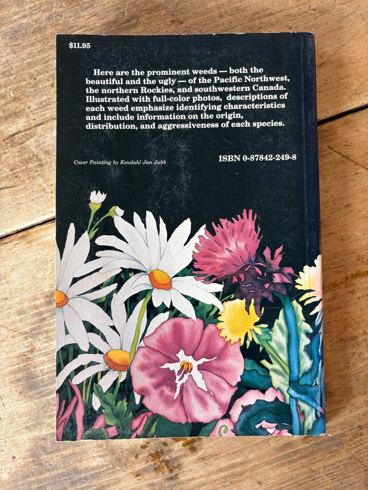 Northwest Weeds: The Ugly and Beautiful Villains of Fields, Gardens, and Roadsides — Ronald J. Taylor