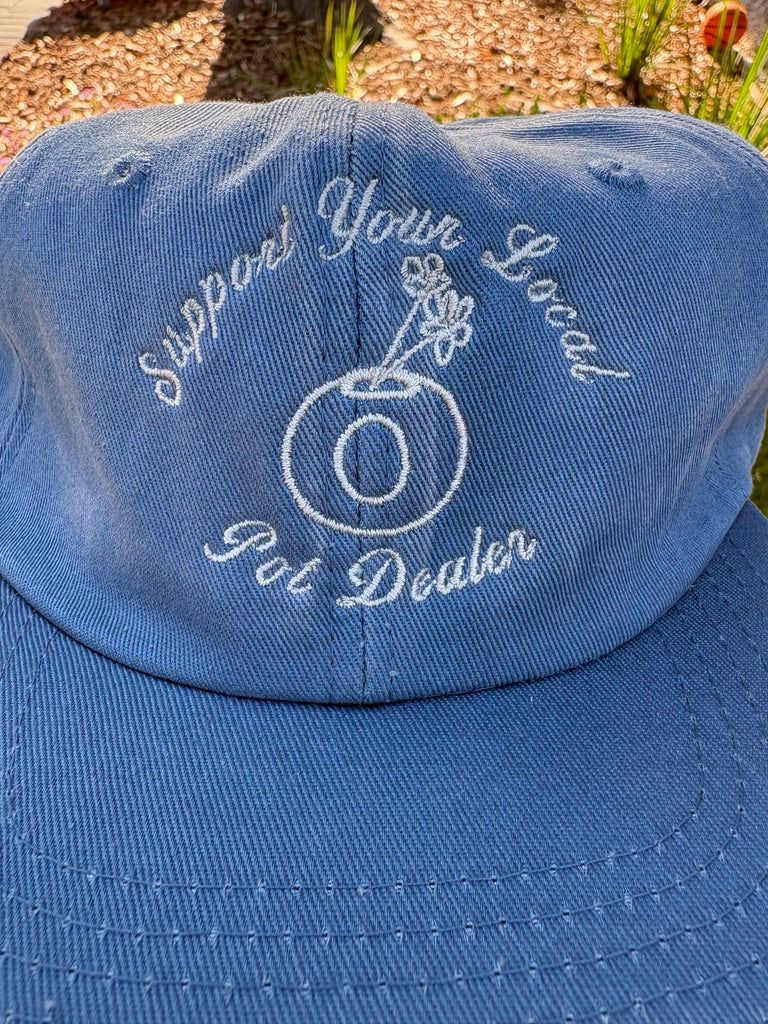 "Support Your Local Pot Dealer" Hat