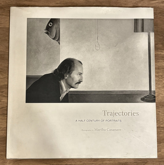 Trajectories — Martha Casanave (photographs by)