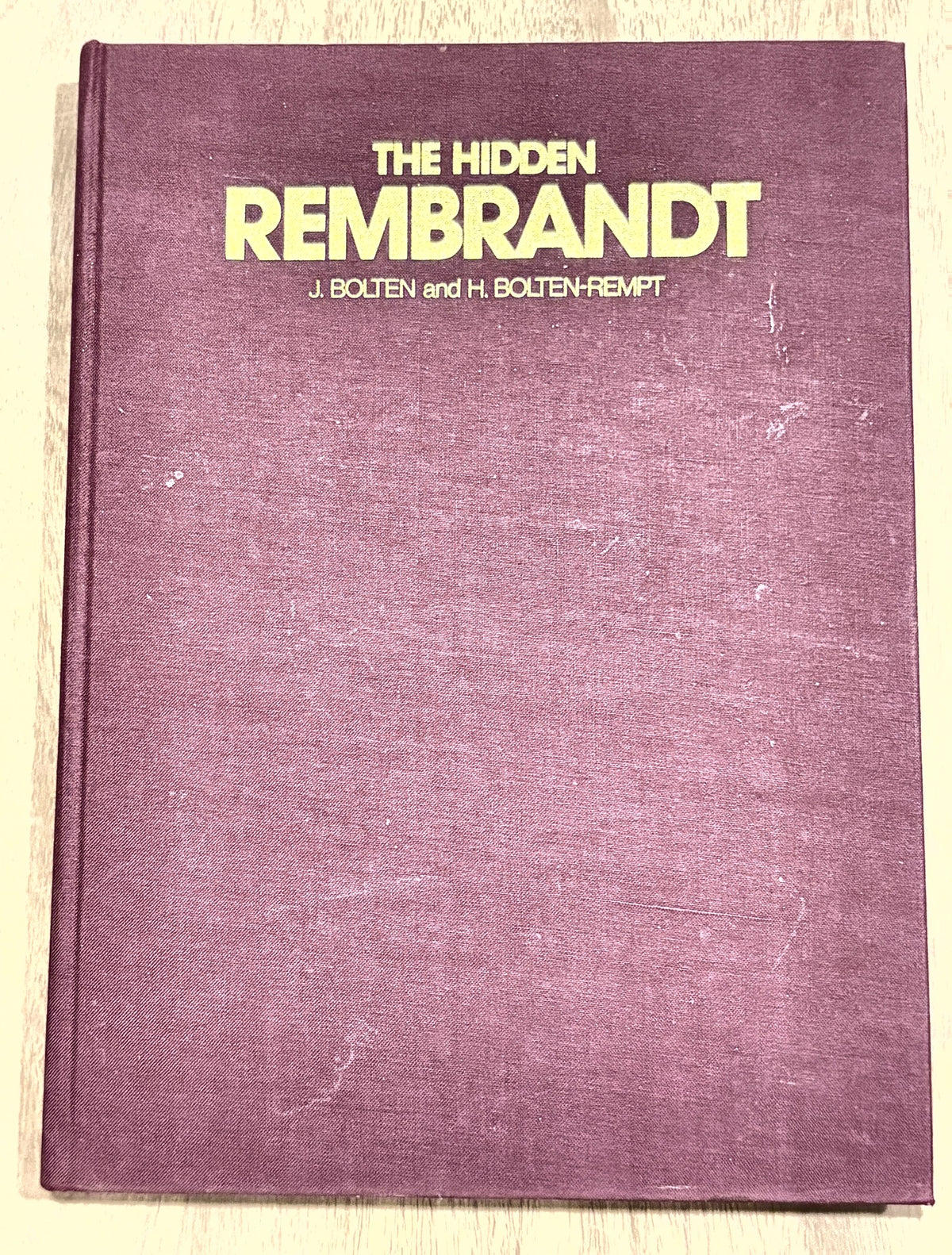 The Hidden Rembrandt — J. Bolten and H. Bolten-Rempt