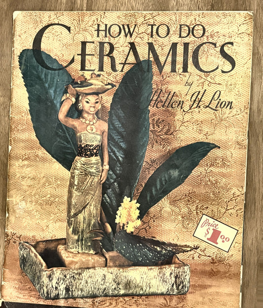 How to Do Ceramics — Hellen H. Lion