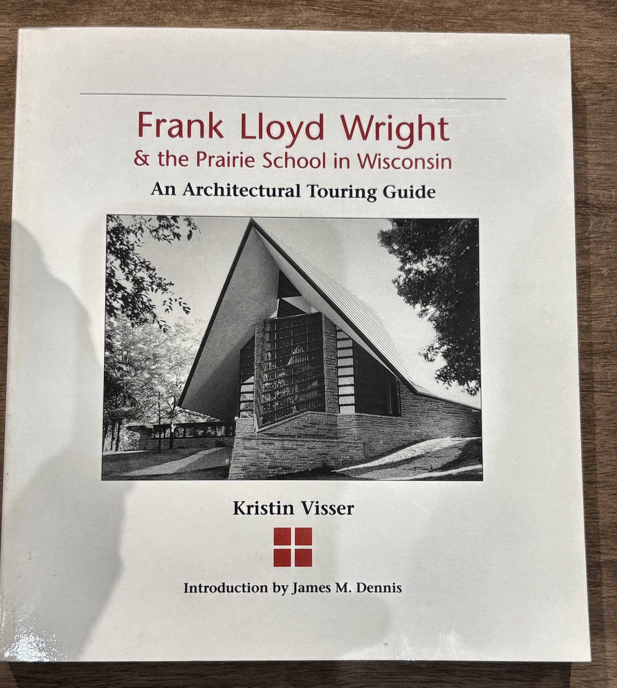 Frank Lloyd Wright & the Prairie School in Wisconsin — Kristin Visser
