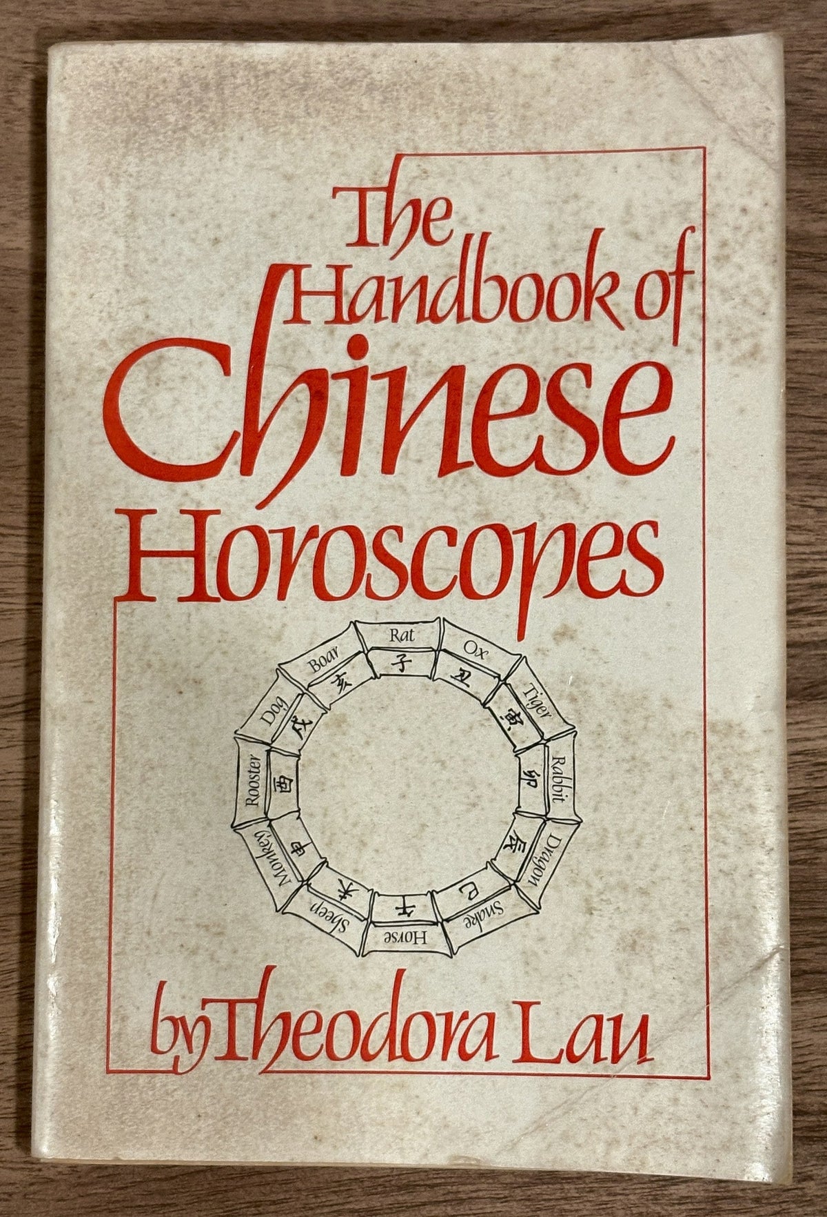 The Handbook of Chinese Horoscopes — Theodora Lau