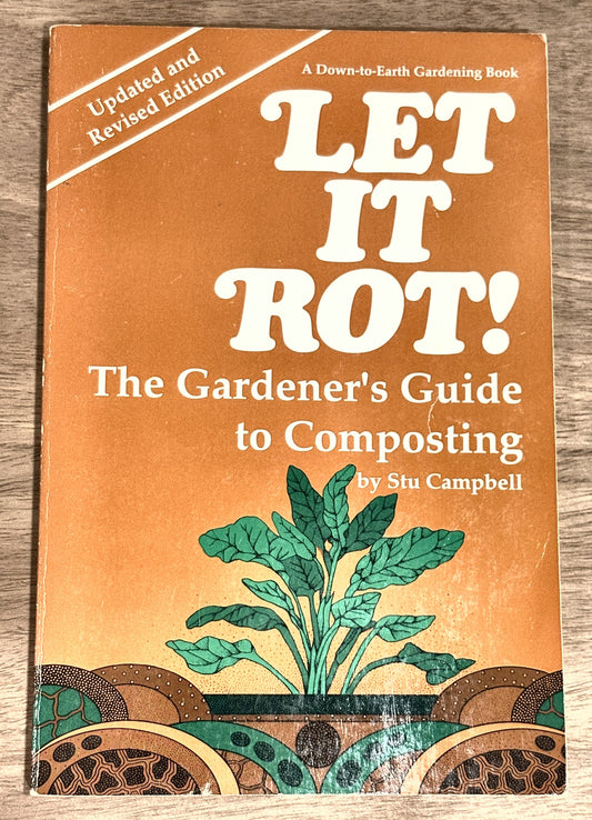 Let It Rot! — Stu Campbell